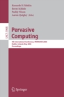 Pervasive Computing : 4th International Conference, PERVASIVE 2006, Dublin, Ireland, May 7-10, 2006, Proceedings - eBook