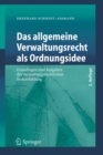 Das Allgemeine Verwaltungsrecht Als Ordnungsidee : Grundlagen Und Aufgaben Der Verwaltungsrechtlichen Systembildung - Book