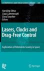 Lasers, Clocks and Drag-Free Control : Exploration of Relativistic Gravity in Space - Book