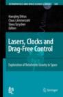 Lasers, Clocks and Drag-Free Control : Exploration of Relativistic Gravity in Space - eBook