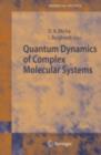 Quantum Dynamics of Complex Molecular Systems - eBook