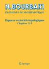 Espaces Vectoriels Topologiques : Chapitres 1a 5 - Book