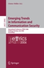 Emerging Trends in Information and Communication Security : International Conference, ETRICS 2006, Freiburg, Germany, June 6-9, 2006. Proceedings - eBook