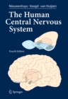 The Human Central Nervous System : A Synopsis and Atlas - eBook