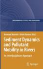 Sediment Dynamics and Pollutant Mobility in Rivers : An Interdisciplinary Approach - Book