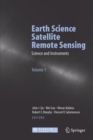 Earth Science Satellite Remote Sensing : Vol.1: Science and Instruments - Book
