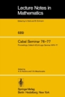 Cabal Seminar 76-77 : Proceedings, Caltech-UCLA Logic Seminar 1976-77 - eBook