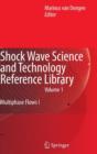 Shock Wave Science and Technology Reference Library, Vol. 1 : Multiphase Flows I - Book