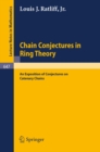 Chain Conjectures in Ring Theory : An Exposition of Conjectures on Catenary Chains - eBook