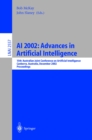 AI 2002: Advances in Artificial Intelligence : 15th Australian Joint Conference on Artificial Intelligence, Canberra, Australia, December 2-6, 2002, Proceedings - eBook