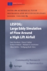 LESFOIL: Large Eddy Simulation of Flow Around a High Lift Airfoil : Results of the Project LESFOIL Supported by the European Union 1998 - 2001 - eBook