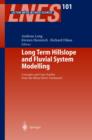 Long Term Hillslope and Fluvial System Modelling : Concepts and Case Studies from the Rhine River Catchment - eBook