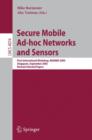 Secure Mobile Ad-hoc Networks and Sensors : First International Workshop, MADNES 2005, Singapore, September 20-22, 2005, Revised Selected Papers - Book