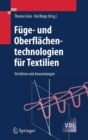 Fuge- und Oberflachentechnologien fur Textilien : Verfahren und Anwendungen - Book