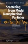 Scattering from Model Nonspherical Particles : Theory and Applications to Environmental Physics - Book