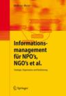 Informationsmanagement fur NPO's, NGO's et al. : Strategie, Organisation und Realisierung - Book
