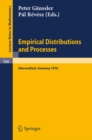 Empirical Distributions and Processes : Selected Papers from a Meeting at Oberwolfach, March 28 - April 3, 1976 - eBook