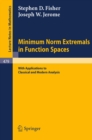 Minimum Norm Extremals in Function Spaces : With Applications to Classical and Modern Analysis - eBook