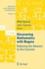 Discovering Mathematics with Magma : Reducing the Abstract to the Concrete - eBook