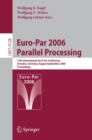 Euro-Par 2006 Parallel Processing : 12th International Euro-Par Conference, Dresden, Germany, August 28-September 1, 2006, Proceedings - eBook