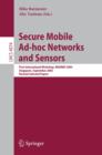 Secure Mobile Ad-hoc Networks and Sensors : First International Workshop, MADNES 2005, Singapore, September 20-22, 2005, Revised Selected Papers - eBook