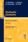 Stochastic Geometry : Lectures given at the C.I.M.E. Summer School held in Martina Franca, Italy, September 13-18, 2004 - eBook