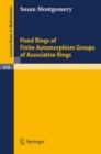Fixed Rings of Finite Automorphism Groups of Associative Rings - eBook
