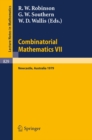Combinatorial Mathematics VII : Proceedings of the Seventh Australian Conference on Combinatorial Mathematics, Held at the University of Newcastle, Australia, August 20-24, 1979 - eBook
