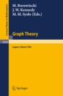 Graph Theory : Proceedings of a Conference held in Lagow, Poland, February 10-13, 1981 - eBook