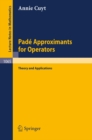 Pade Approximants for Operators : Theory and Applications - eBook