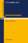 Numerical Analysis : Proceedings of the 10th Biennial Conference held at Dundee, Scotland, June 28 - July 1, 1983 - eBook