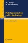 Pade Approximations and its Applications : Proceedings of a Conference held at Bad Honnef, Germany, March 7-10, 1983 - eBook