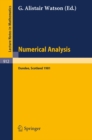 Numerical Analysis : Proceedings of the 9th Biennial Conference Held at Dundee, Great Britain, June 1981 - eBook