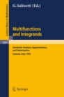 Multifunctions and Integrands : Stochastic Analysis, Approximation, and Optimization. Proceedings of a Conference held in Catania, Italy, June 1983 - eBook
