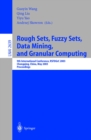 Rough Sets, Fuzzy Sets, Data Mining, and Granular Computing : 9th International Conference, RSFDGrC 2003, Chongqing, China, May 26-29, 2003, Proceedings - eBook