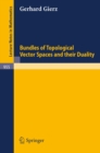 Bundles of Topological Vector Spaces and Their Duality - eBook