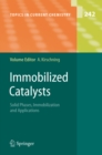 Immobilized Catalysts : Solid Phases, Immobilization and Applications - eBook