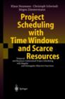 Project Scheduling with Time Windows and Scarce Resources : Temporal and Resource-constrained Project Scheduling with Regular and Nonregular Objective Functions - Book
