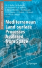 Mediterranean Land-surface Processes Assessed from Space - Book