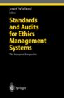 Standards and Audits for Ethics Management Systems : The European Perspective - Book
