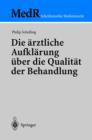 Die AErztliche Aufklarung UEber Die Qualitat Der Behandlung - Book