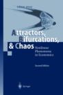 Attractors, Bifurcations, & Chaos : Nonlinear Phenomena in Economics - Book