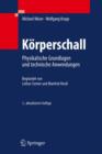 Korperschall : Physikalische Grundlagen und technische Anwendungen - Book