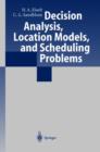 Decision Analysis, Location Models, and Scheduling Problems - Book