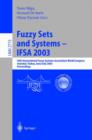 Fuzzy Sets and Systems - IFSA 2003 : 10th International Fuzzy Systems Association World Congress, Istanbul, Turkey, June 30 - July 2, 2003, Proceedings - Book
