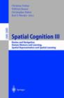 Spatial Cognition III : Routes and Navigation, Human Memory and Learning, Spatial Representation and Spatial Learning - Book