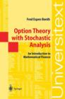 Option Theory with Stochastic Analysis : An Introduction to Mathematical Finance - Book