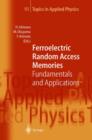 Ferroelectric Random Access Memories : Fundamentals and Applications - Book