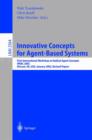 Innovative Concepts for Agent-Based Systems : First International Workshop on Radical Agent Concepts, WRAC 2002, McLean, VA, USA, January 16-18, 2002. Revised Papers - Book