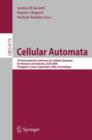 Cellular Automata : 7th International Conference on Cellular Automata for Research and Industry, ACRI 2006, Perpignan, France, September 20-23, 2006,   Proceedings - eBook